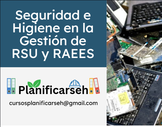 Seguridad e Higiene en la Gestión de  RSU y RAEEs