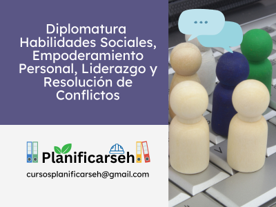 Habilidades Sociales, Empoderamiento Personal, Liderazgo y Resolución de Conflictos